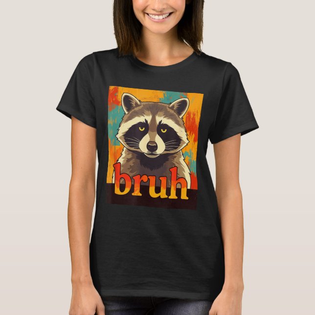 Funny Raccoon Bruh Meme Teens Boys Girls Men Graph T-Shirt (Vorderseite)