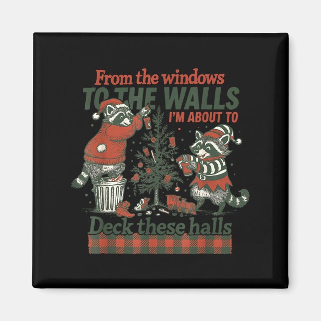 Funny Raccoon Christmas Deck These Halls Humor  Magnet (Vorne)