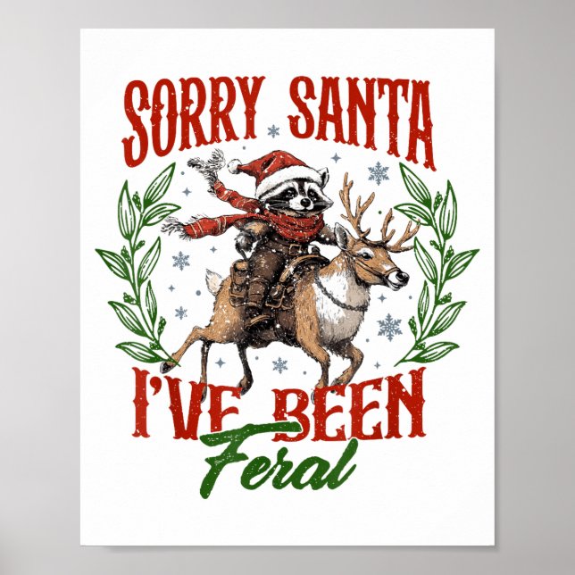 Funny Raccoon Christmas Holiday Sorry Santa I've B Poster (Vorne)
