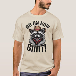 Funny Raccoon Cowboy Go On Now Git Country Western T-Shirt