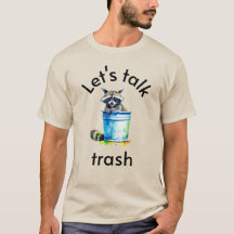 Funny Raccoon Graphic T - Shirt: Lasst uns Trash r