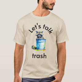 Funny Raccoon Graphic T - Shirt: Lasst uns Trash r T-Shirt