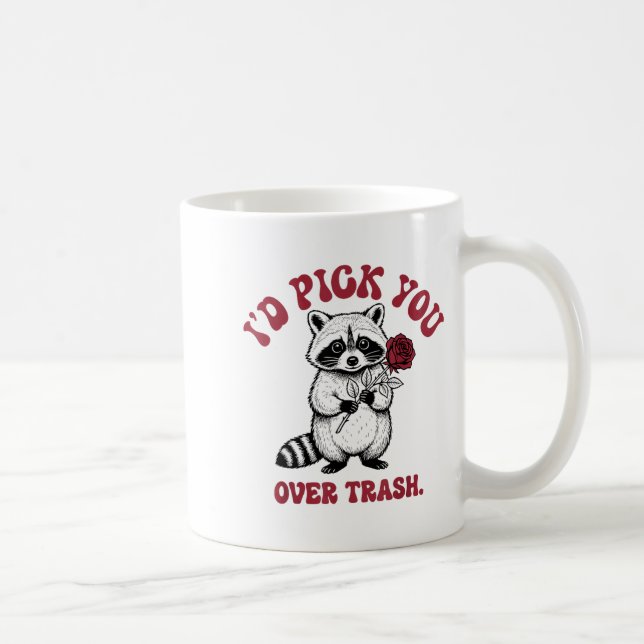 Funny Raccoon I’d Ck You Over Trash Valentines Day Kaffeetasse (Rechts)