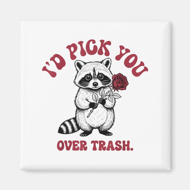 Funny Raccoon I’d Ck You Over Trash Valentines Day Magnet (Vorne)