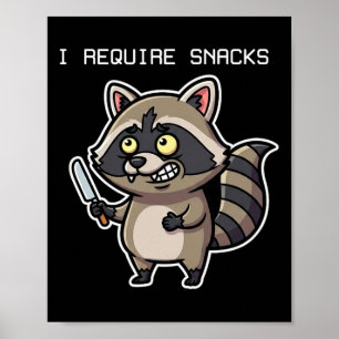 Funny Raccoon Ich brauche Snacks Halloween Spaß Poster