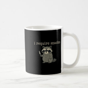 Funny Raccoon, ich brauche Snacks T - Shirt.png Kaffeetasse