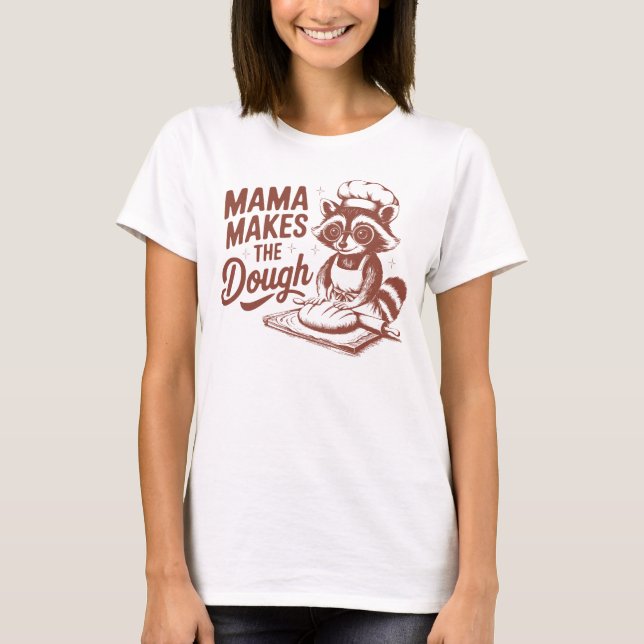 Funny Raccoon Mama macht Teigbacken T-Shirt (Vorderseite)