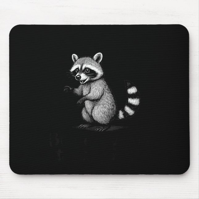 Funny Raccoon Meme Quote Humor For Men Women Boy G Mousepad (Vorne)