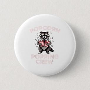 Funny Raccoon Popcorn Poppen Crew Film Button