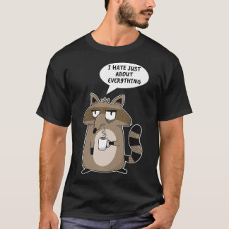 Funny Raccoon Sprichwort T-Shirt