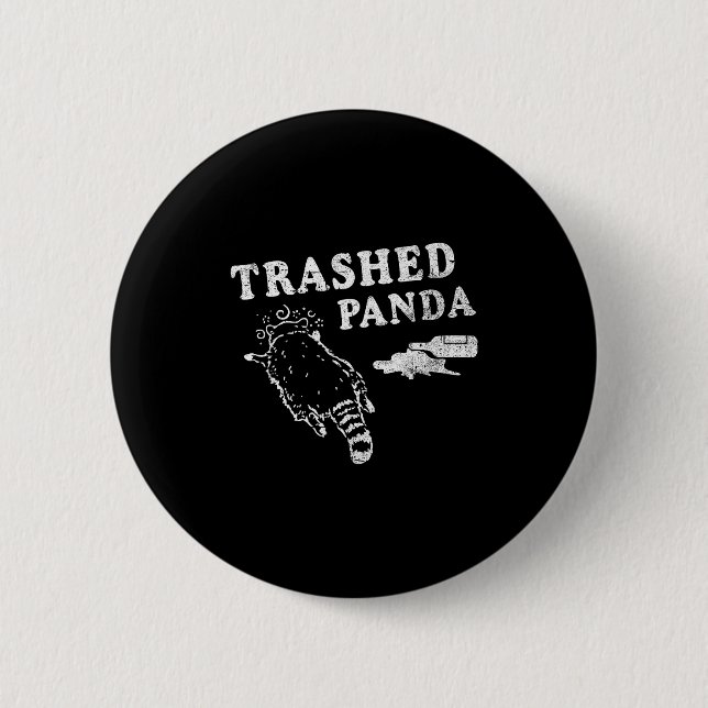 Funny Raccoon,trashed Panda For Him Men, Women  Button (Vorderseite)
