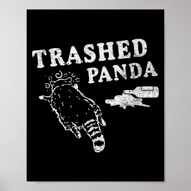 Funny Raccoon,trashed Panda For Him Men, Women  Poster (Vorne)