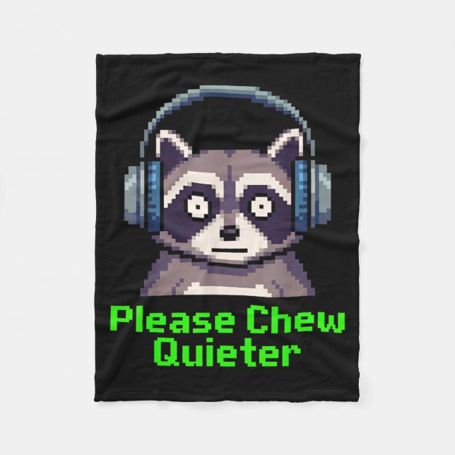 Funny Raccoon Xel Art Please Chew Quieter Gamer He Fleecedecke (Vorderseite)