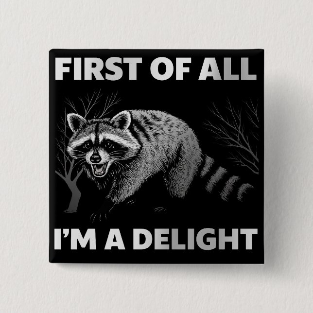 Funny Raccoon Zitat - Zunächst einmal bin ich ein  Button (Vorderseite)
