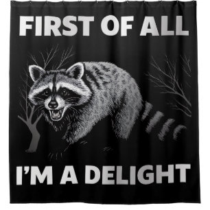 Funny Raccoon Zitat - Zunächst einmal bin ich ein Duschvorhang