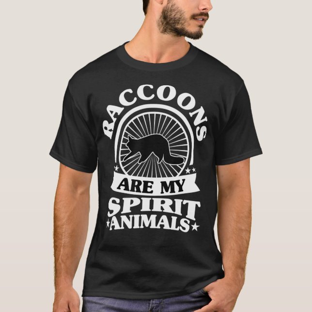 Funny Raccoons are My Spirit Animal ,My Raccoon  T-Shirt (Vorderseite)