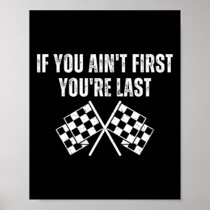 Funny Race Car, wenn du nicht zuerst bist du der L Poster