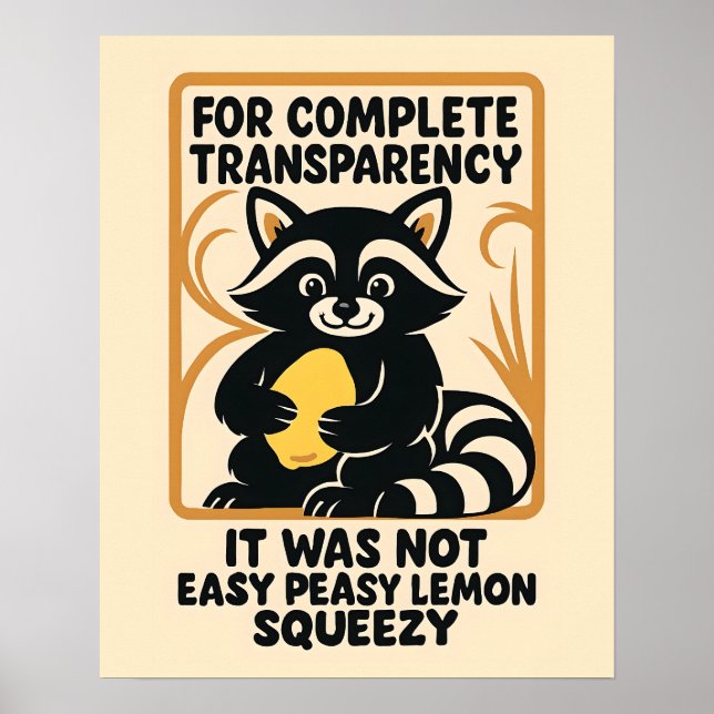 Funny Racoon Easy Peasy Poster (Vorne)