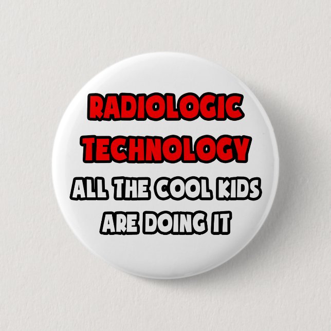 Funny Radiologique Technologist Shirts Button (Vorderseite)