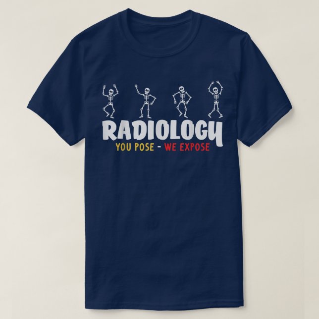 Funny Radiology Xray Skeletons Radiologe  T-Shirt (Design vorne)