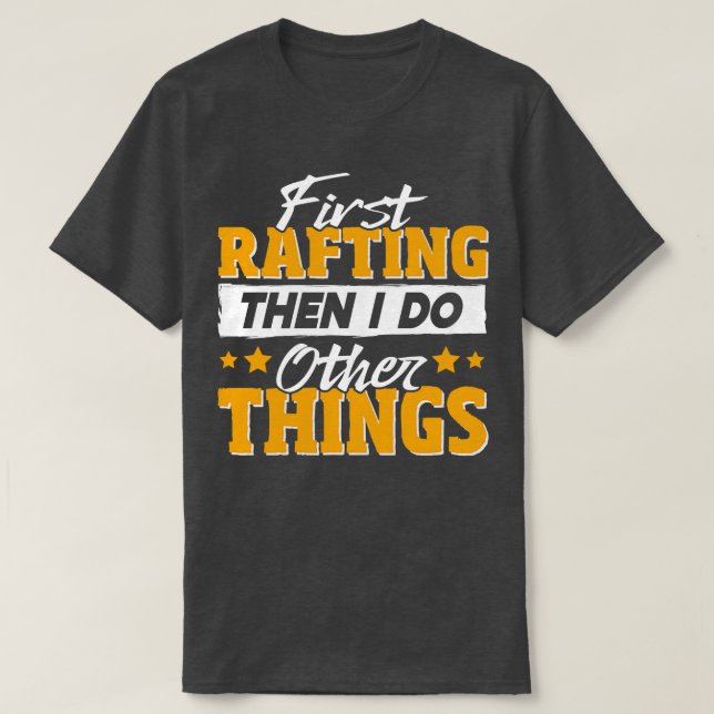 Funny Rafting Zitat T-Shirt (Design vorne)