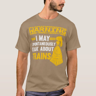 Funny Railfan Zitat Trainspotter Bahn Lover Bahn T-Shirt