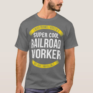 Funny Railroad Worker Tshirts - Geschenkgutschrift