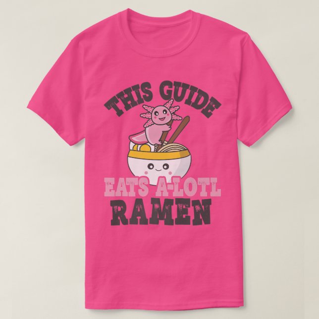 Funny Ramen Love Guide Niedlich Axolotl Eating Ram T-Shirt (Design vorne)
