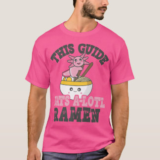 Funny Ramen Love Guide Niedlich Axolotl Eating Ram T-Shirt