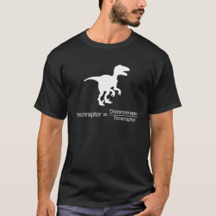 Funny Raptor Distance Time Velociraptor Physics Ma T-Shirt