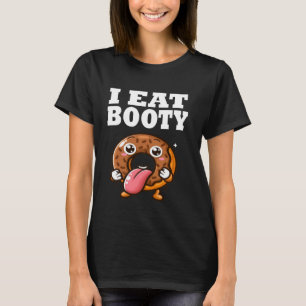 Funny Raunchy Adult Humor Crude Comedy Party Trend T-Shirt