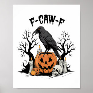 Funny Raven, F-Caw-F, Skull Raven, Gothic Crow Poster
