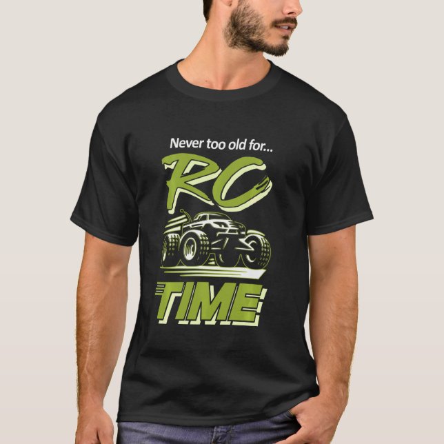 Funny Rc Time Radio Kontrolle Rc Car Truck Racing T-Shirt (Vorderseite)
