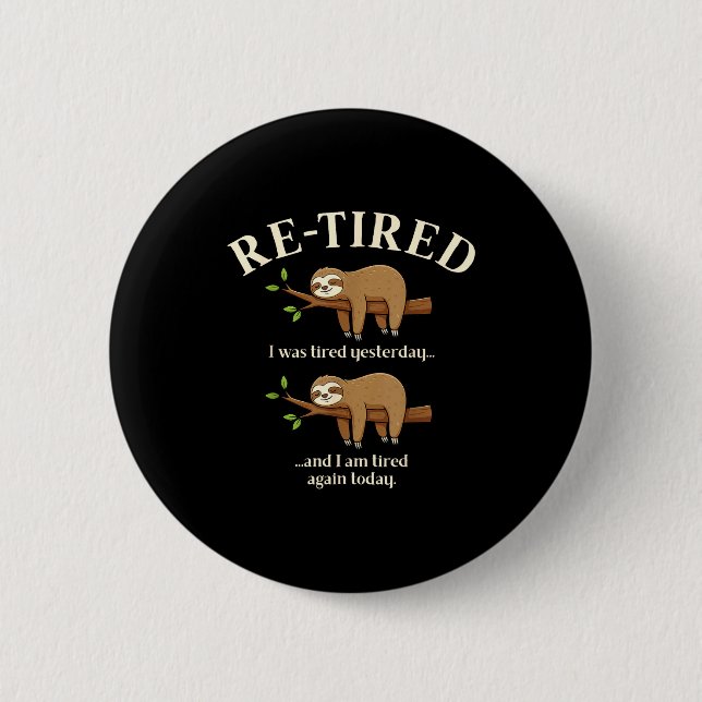 Funny Re-tired Definition Sloth  Button (Vorderseite)