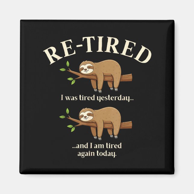 Funny Re-tired Definition Sloth  Magnet (Vorne)