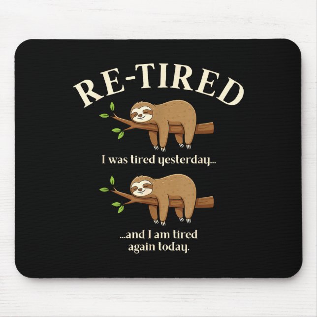 Funny Re-tired Definition Sloth  Mousepad (Vorne)