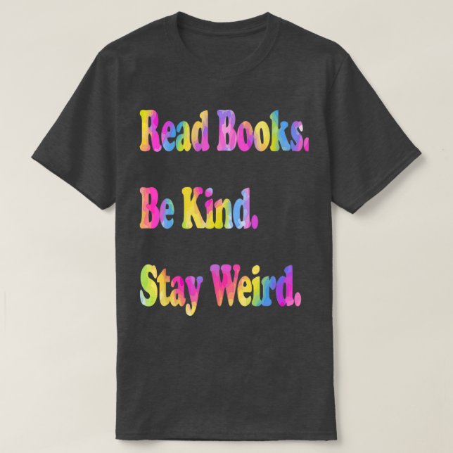 Funny Read Books are kind Bleibe komisch 6 T-Shirt (Design vorne)