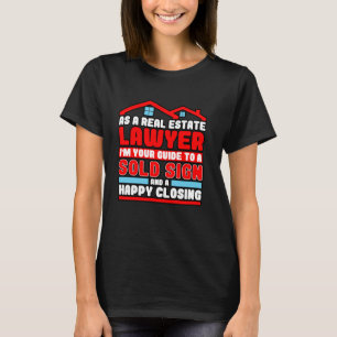 Funny Real Anwesen Anwalt Zitat Paralegal Anwalt T-Shirt