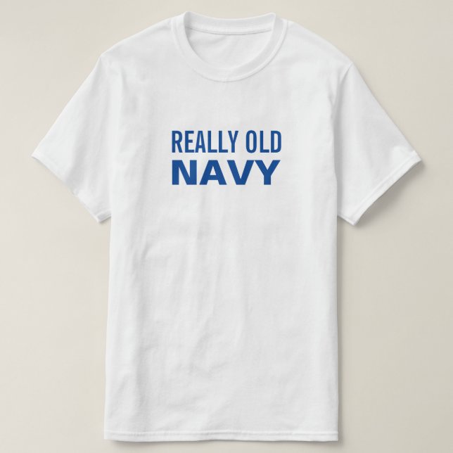 Funny Really Old Navy T-Shirt (Design vorne)