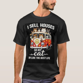 Funny Realtor Cat Shirt – I Sell Houses So My Cat