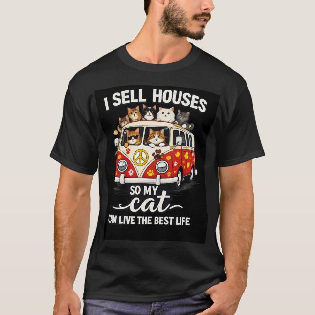 Funny Realtor Cat Shirt – I Sell Houses So My Cat  (Vorderseite)