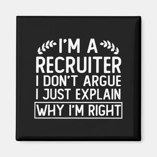 Funny Recruiter Design Saying_ I M A Recruiter I D Magnet (Vorne)