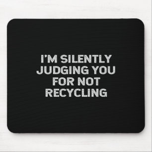 Funny Recycelnd Environmentalist Earth Day Gerecyc Mousepad