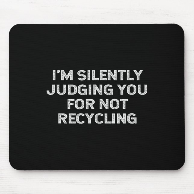 Funny Recycelnd Environmentalist Earth Day Gerecyc Mousepad (Vorne)