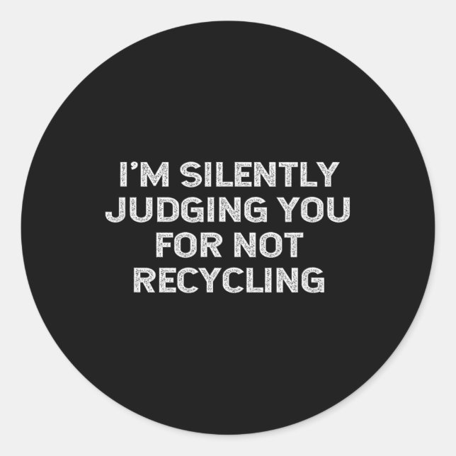 Funny Recycelnd Environmentalist Earth Day Gerecyc Runder Aufkleber (Vorderseite)