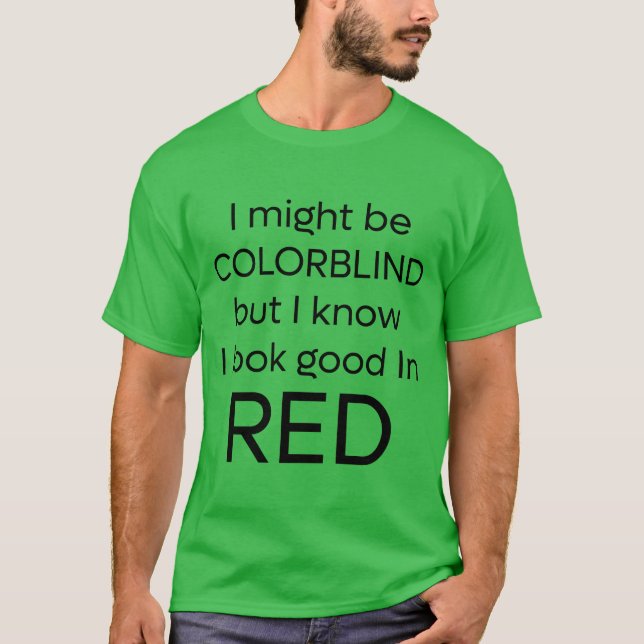 Funny Red - Green Color Blindness T - Shirt (Vorderseite)