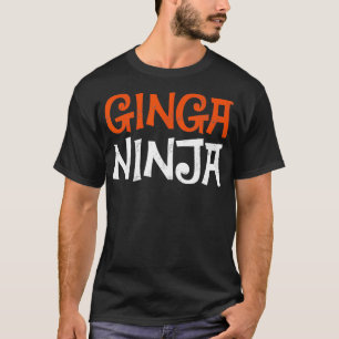 Funny Red Hair Ginger Ginga Ninja Sprichwort T-Shirt