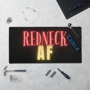 Funny Redneck AF Neon Schreibtischunterlage
