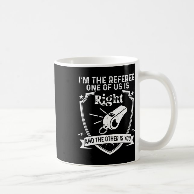 Funny Referer Soccer Football Sprichwort Kaffeetasse (Rechts)