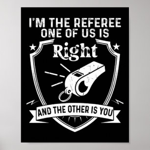 Funny Referer Soccer Football Sprichwort Poster